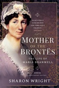 Cover: Mother of the Bront&euml;s - Pen & Sword History