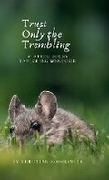 Cover: Trust Only the Trembling - Lulu.com