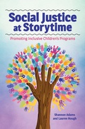 Cover: Social Justice at Storytime - Libraries Unlimited Inc
