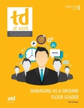 Cover: Managing as a Ground Floor Leader - Association for Talent Development
