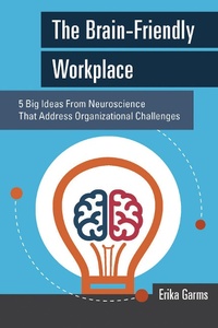 Abbildung von: The Brain-Friendly Workplace - Association for Talent Development