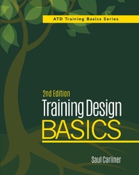 Enlarge image Cover: Training Design Basics, 2nd Edition - Association for Talent Development