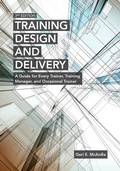 Cover: Training Design and Delivery, 3rd Edition - Association for Talent Development