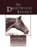 Cover: The Driftwood Legacy - Wild Horse Press