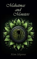 Cover: Mahatmas and Monsters - Kim Idynne