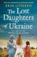 Cover: The Lost Daughters of Ukraine - Boldwood Books Ltd