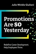 Cover: Promotions Are So Yesterday - Association for Talent Development