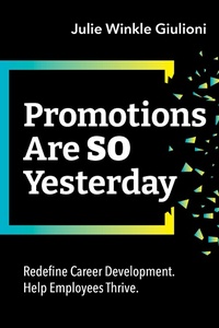 Abbildung von: Promotions Are So Yesterday - Association for Talent Development