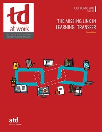 Enlarge image Cover: The Missing Link in Learning: Transfer - Association for Talent Development