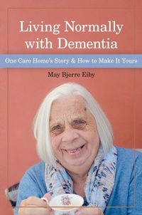Abbildung von: Living Normally with Dementia - Health Professions Press, Inc.