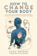 Cover: How to Change Your Body - Synergetic Press