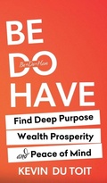 Cover: Be Do Have - Doce Blant Publishing