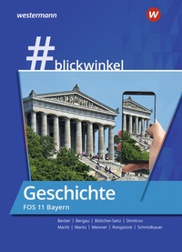 Abbildung von: #blickwinkel - Geschichte und Politik & Gesellschaft für Fachoberschulen und Berufsoberschulen - Ausgabe Bayern - Westermann Schulbuchverlag