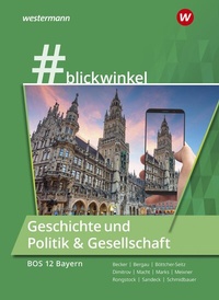 Abbildung von: #blickwinkel - Geschichte und Politik & Gesellschaft für Fachoberschulen und Berufsoberschulen - Ausgabe Bayern - Westermann Schulbuchverlag
