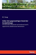 Cover: Ueber den gegenwaertigen Stand der Zendphilologie - Hansebooks
