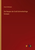 Cover: Die Raupen der Gross-Schmetterlinge Europas - Outlook Verlag