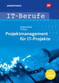 Cover: Projektmanagement f&uuml;r IT-Projekte - Westermann Berufliche Bildung
