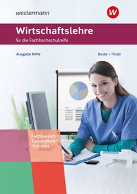 Abbildung von: Wirtschaftslehre für die Fachhochschulreife - Nordrhein-Westfalen - Westermann Berufliche Bildung