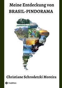 Abbildung von: Meine Entdeckung von Brasil-Pindorama - tredition