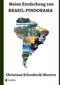 Abbildung von: Meine Entdeckung von Brasil-Pindorama - tredition