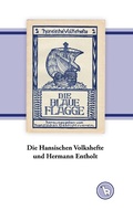 Cover: Die Hansischen Volkshefte und Hermann Entholt - Books on Demand