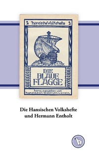 Enlarge image Cover: Die Hansischen Volkshefte und Hermann Entholt - Books on Demand
