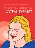 Cover: Fit f&uuml;r den zahn&auml;rztlichen Notfalldienst - Quintessenz Verlag