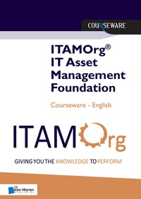 Abbildung von: ITAMOrg® IT Asset Management Foundation Courseware - Van Haren Publishing