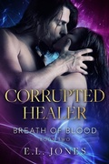Cover: Corrupted Healer (Breath of Blood, #2) - Breath of Blood