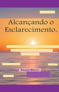 Cover: Alcancando o Esclarecimento. - Samuel Blanco