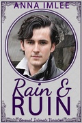 Cover: Rain and Ruin (Sensual Intimate Pride & Prejudice Variation) - Anna Imlee
