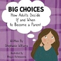 Cover: Big Choices - Open Spot Publishing, LLC