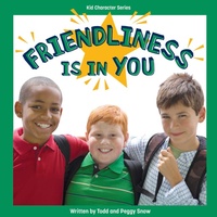 Enlarge image Cover: Friendliness Is in You - Sequoia Kids Media