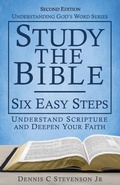 Cover: Study the Bible - Six Easy Steps - Dennis C Stevenson Jr