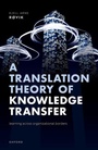 Bild: A Translation Theory of Knowledge Transfer - Oxford University Press