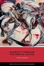 Cover: Disability Through the Lens of Justice - Oxford University Press