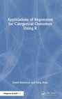 Cover: Applications of Regression for Categorical Outcomes Using R - Chapman & Hall/CRC