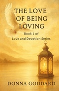 Cover: The Love of Being Loving - Donna Goddard