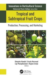 Abbildung von: Tropical and Subtropical Fruit Crops - Apple Academic Press Inc.