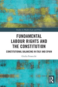 Enlarge image Cover: Fundamental Labour Rights and the Constitution - Routledge