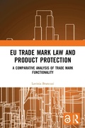 Cover: EU Trade Mark Law and Product Protection - Routledge