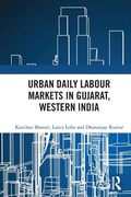 Cover: Urban Daily Labour Markets in Gujarat, Western India - Routledge India