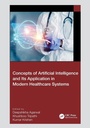 Cover: Concepts of Artificial Intelligence and its Application in Modern Healthcare Systems - CRC Press