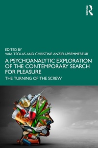 Abbildung von: A Psychoanalytic Exploration of the Contemporary Search for Pleasure - Routledge