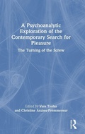Cover: A Psychoanalytic Exploration of the Contemporary Search for Pleasure - Routledge