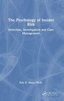 Cover: The Psychology of Insider Risk - CRC Press
