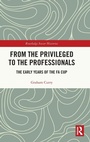 Cover: From the Privileged to the Professionals - Routledge