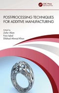 Cover: Post-processing Techniques for Additive Manufacturing - CRC Press