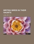 Cover: British Birds in Their Haunts - Rarebooksclub.com