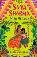 Cover: Sona Sharma, Wish Me Luck - Walker Books Ltd